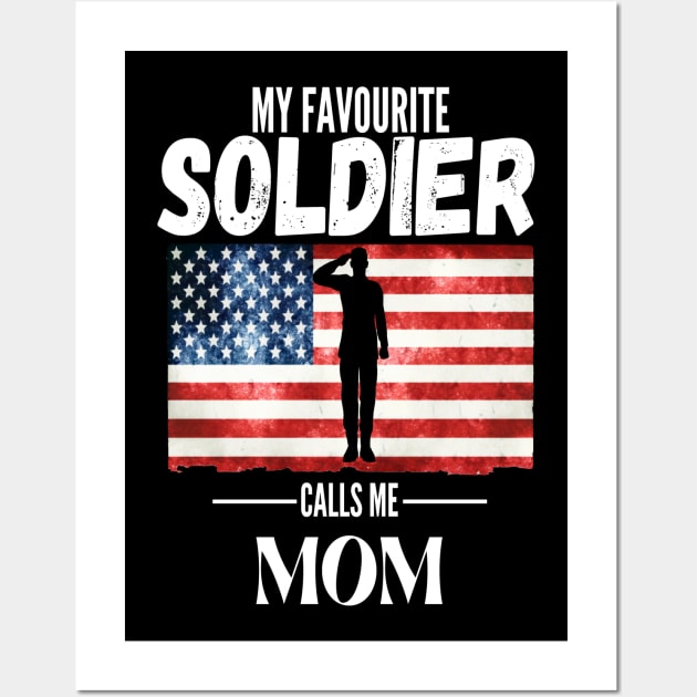 My favorite soldier calls me mom 4 Wall Art by JustBeSatisfied